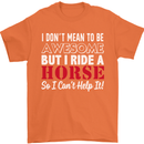 I Don't Mean to Be I Ride a Horse Riding Mens T-Shirt Cotton Gildan Orange