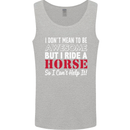 I Don't Mean to Be I Ride a Horse Riding Mens Vest Tank Top Sports Grey