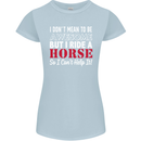 I Don't Mean to Be I Ride a Horse Riding Womens Petite Cut T-Shirt Light Blue