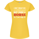 I Don't Mean to Be I Ride a Horse Riding Womens Petite Cut T-Shirt Yellow
