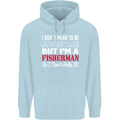 I Don't Mean to Be I'm a Fisherman Fishing Childrens Kids Hoodie Light Blue