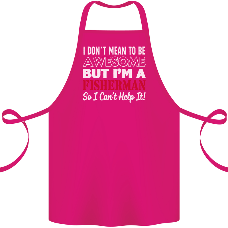 I Don't Mean to Be I'm a Fisherman Fishing Cotton Apron 100% Organic Pink