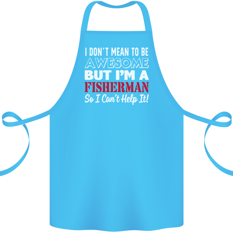 I Don't Mean to Be I'm a Fisherman Fishing Cotton Apron 100% Organic Turquoise