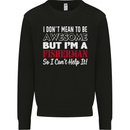 I Don't Mean to Be I'm a Fisherman Fishing Kids Sweatshirt Jumper Black