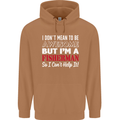 I Don't Mean to Be I'm a Fisherman Fishing Mens 80% Cotton Hoodie Caramel Latte