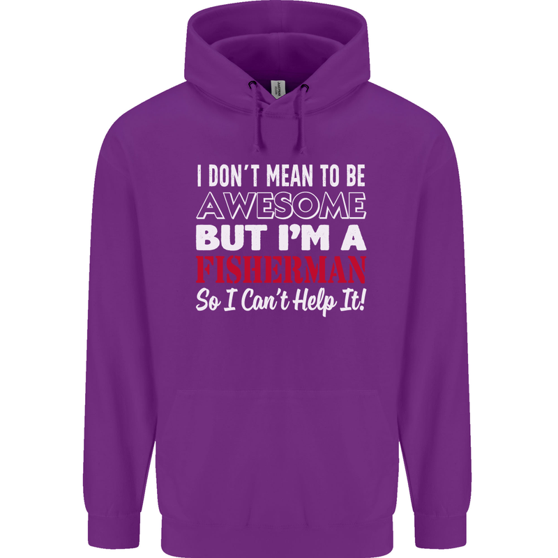 I Don't Mean to Be I'm a Fisherman Fishing Mens 80% Cotton Hoodie Purple