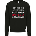 I Don't Mean to Be I'm a Fisherman Fishing Mens Sweatshirt Jumper Black