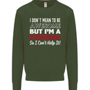 I Don't Mean to Be I'm a Fisherman Fishing Mens Sweatshirt Jumper Forest Green