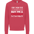 I Don't Mean to Be I'm a Fisherman Fishing Mens Sweatshirt Jumper Heliconia