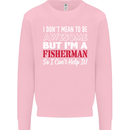 I Don't Mean to Be I'm a Fisherman Fishing Mens Sweatshirt Jumper Light Pink