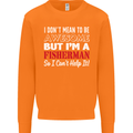 I Don't Mean to Be I'm a Fisherman Fishing Mens Sweatshirt Jumper Orange