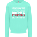 I Don't Mean to Be I'm a Fisherman Fishing Mens Sweatshirt Jumper Peppermint