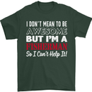 I Don't Mean to Be I'm a Fisherman Fishing Mens T-Shirt Cotton Gildan Forest Green