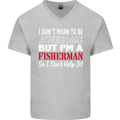 I Don't Mean to Be I'm a Fisherman Fishing Mens V-Neck Cotton T-Shirt Sports Grey