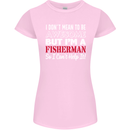 I Don't Mean to Be I'm a Fisherman Fishing Womens Petite Cut T-Shirt Light Pink