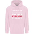 I Don't Mean to Be I'm a Scuba Diver Diving Childrens Kids Hoodie Light Pink