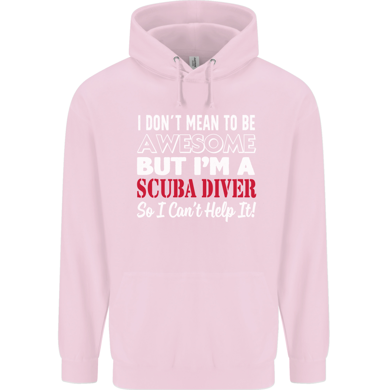 I Don't Mean to Be I'm a Scuba Diver Diving Childrens Kids Hoodie Light Pink