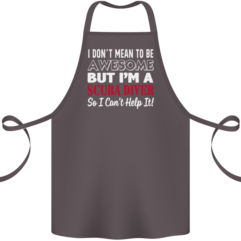 I Don't Mean to Be I'm a Scuba Diver Diving Cotton Apron 100% Organic Dark Grey
