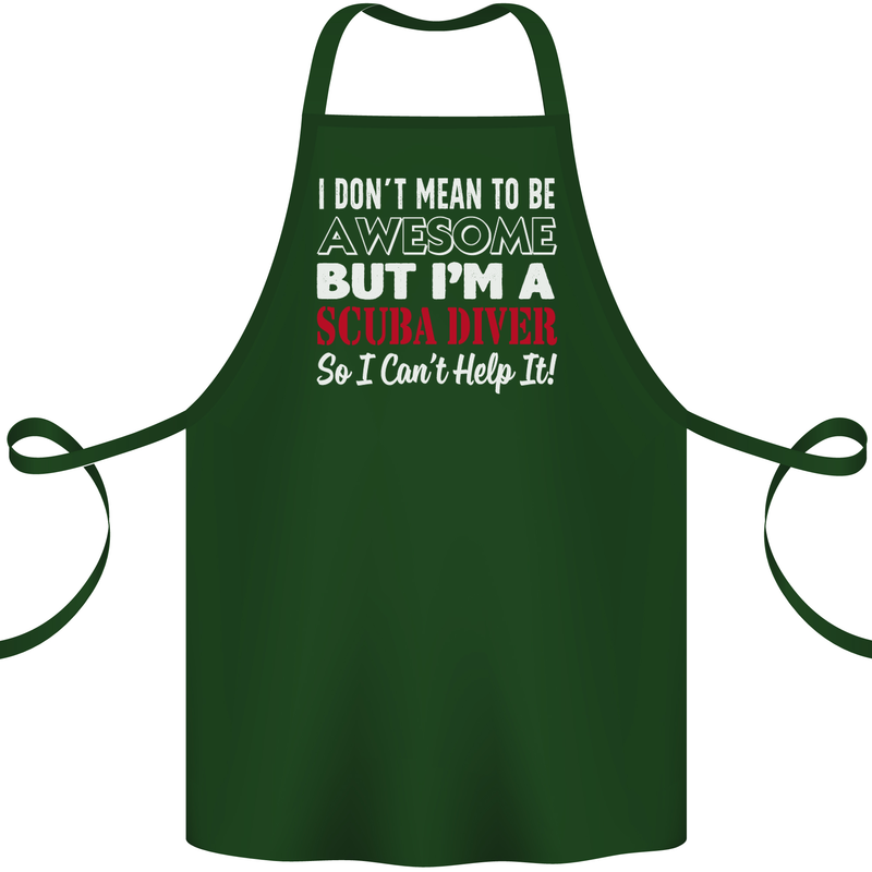 I Don't Mean to Be I'm a Scuba Diver Diving Cotton Apron 100% Organic Forest Green