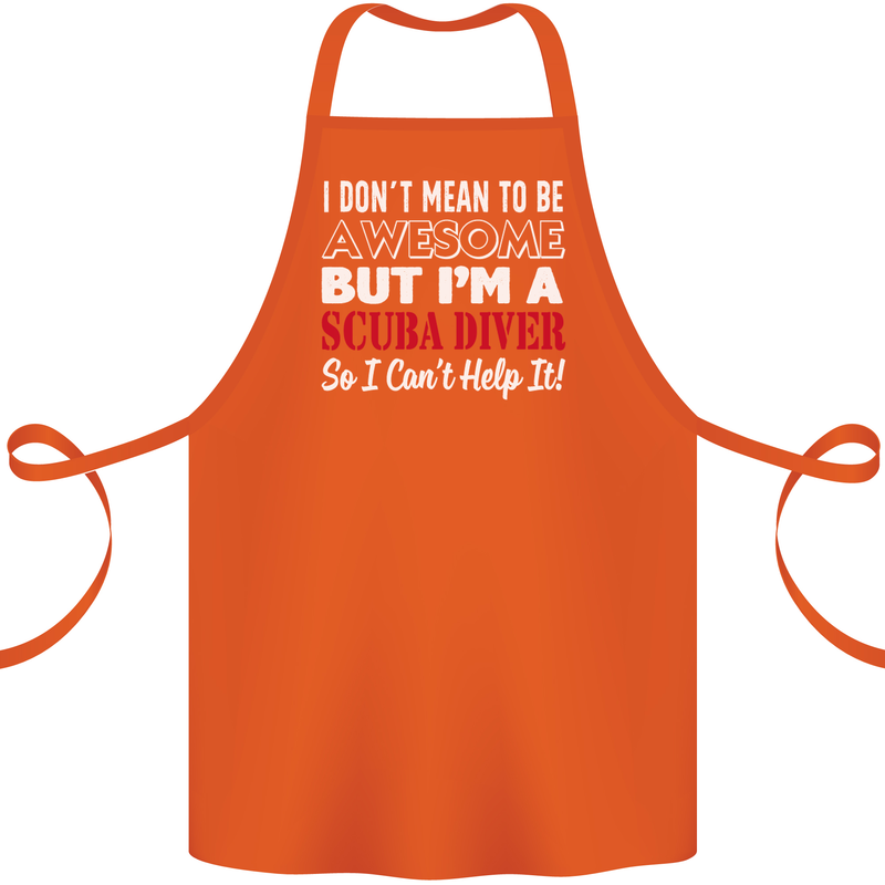 I Don't Mean to Be I'm a Scuba Diver Diving Cotton Apron 100% Organic Orange