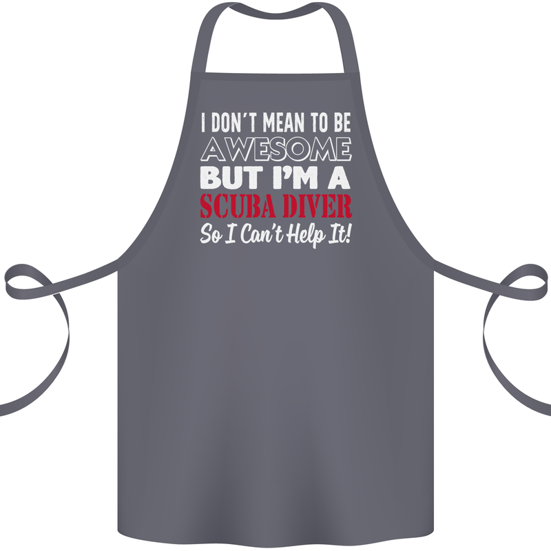 I Don't Mean to Be I'm a Scuba Diver Diving Cotton Apron 100% Organic Steel