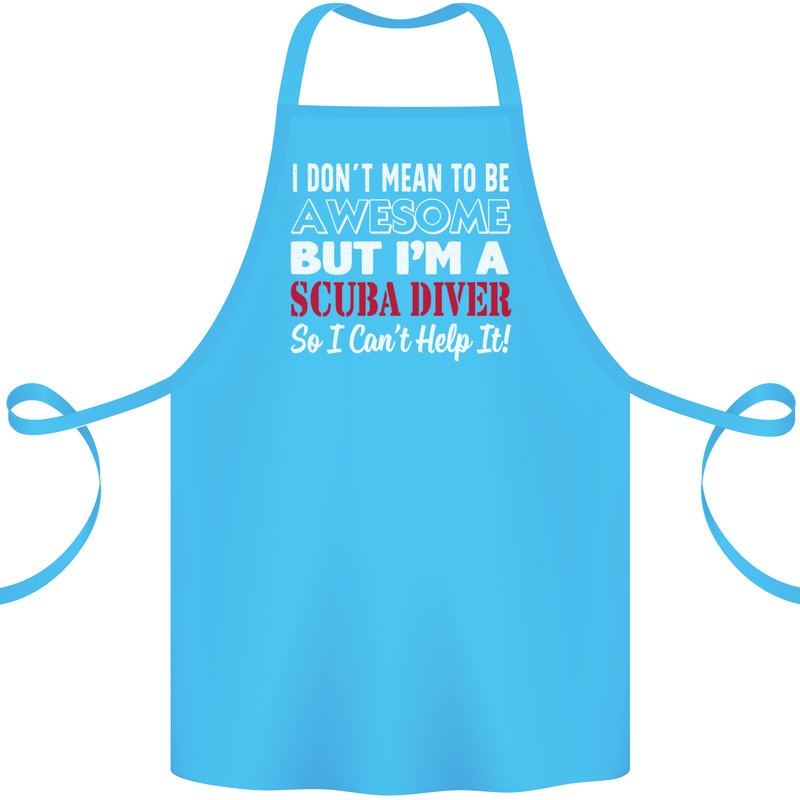 I Don't Mean to Be I'm a Scuba Diver Diving Cotton Apron 100% Organic Turquoise