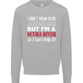I Don't Mean to Be I'm a Scuba Diver Diving Kids Sweatshirt Jumper Sports Grey