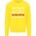 I Don't Mean to Be I'm a Scuba Diver Diving Kids Sweatshirt Jumper Yellow