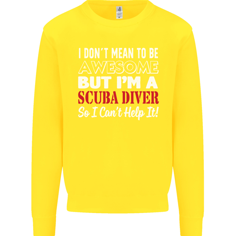 I Don't Mean to Be I'm a Scuba Diver Diving Kids Sweatshirt Jumper Yellow