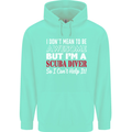 I Don't Mean to Be I'm a Scuba Diver Diving Mens 80% Cotton Hoodie Peppermint