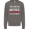 I Don't Mean to Be I'm a Scuba Diver Diving Mens Sweatshirt Jumper Charcoal