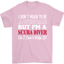 I Don't Mean to Be I'm a Scuba Diver Diving Mens T-Shirt Cotton Gildan Light Pink