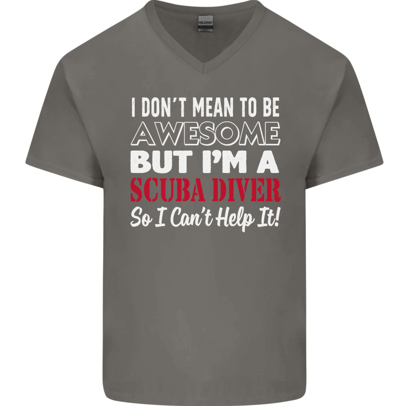 I Don't Mean to Be I'm a Scuba Diver Diving Mens V-Neck Cotton T-Shirt Charcoal