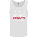 I Don't Mean to Be I'm a Scuba Diver Diving Mens Vest Tank Top White