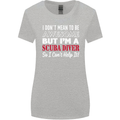 I Don't Mean to Be I'm a Scuba Diver Diving Womens Wider Cut T-Shirt Sports Grey