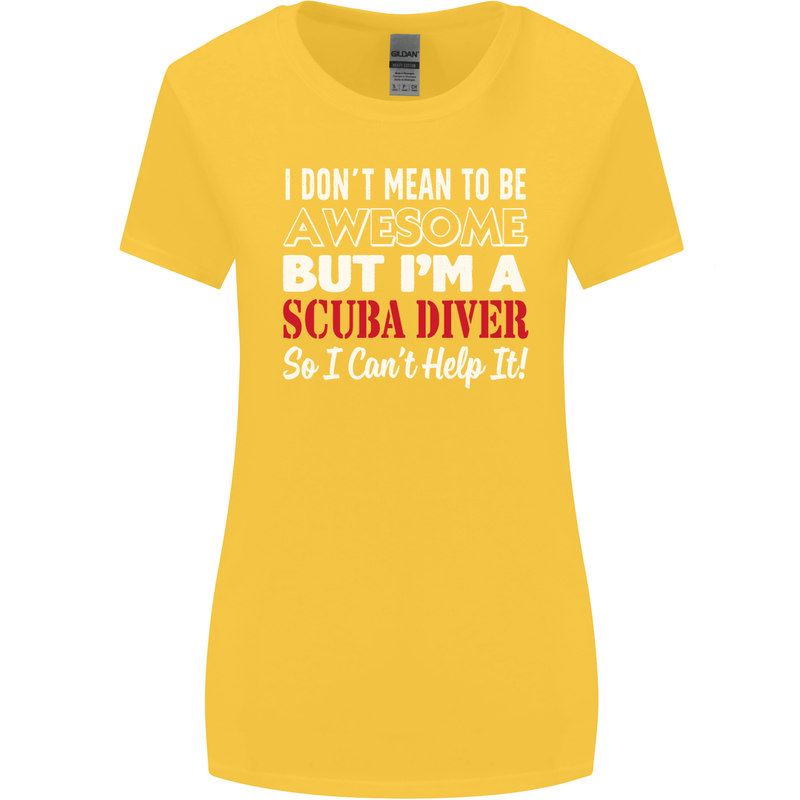 I Don't Mean to Be I'm a Scuba Diver Diving Womens Wider Cut T-Shirt Yellow