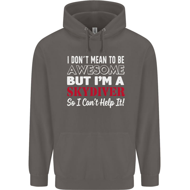 I Don't Mean to Be I'm a Skydiver Freefall Mens 80% Cotton Hoodie Charcoal