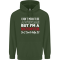 I Don't Mean to Be I'm a Skydiver Freefall Mens 80% Cotton Hoodie Forest Green