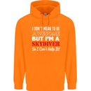 I Don't Mean to Be I'm a Skydiver Freefall Mens 80% Cotton Hoodie Orange
