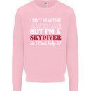 I Don't Mean to Be I'm a Skydiver Freefall Mens Sweatshirt Jumper Light Pink