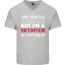 I Don't Mean to Be I'm a Skydiver Freefall Mens V-Neck Cotton T-Shirt Sports Grey