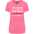 I Don't Mean to Be I'm a Skydiver Freefall Womens Wider Cut T-Shirt Azalea