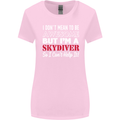 I Don't Mean to Be I'm a Skydiver Freefall Womens Wider Cut T-Shirt Light Pink