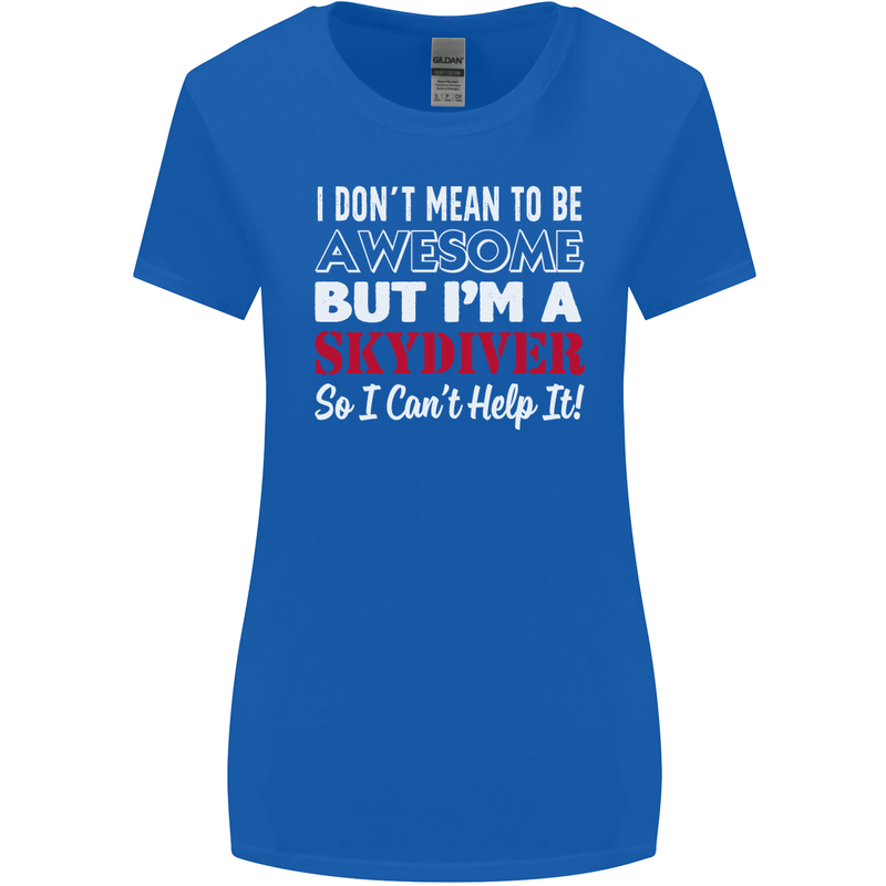 I Don't Mean to Be I'm a Skydiver Freefall Womens Wider Cut T-Shirt Royal Blue