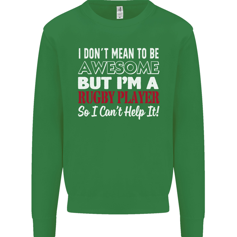 I Don't Mean to Be a Rugby Player Funny Kids Sweatshirt Jumper Irish Green