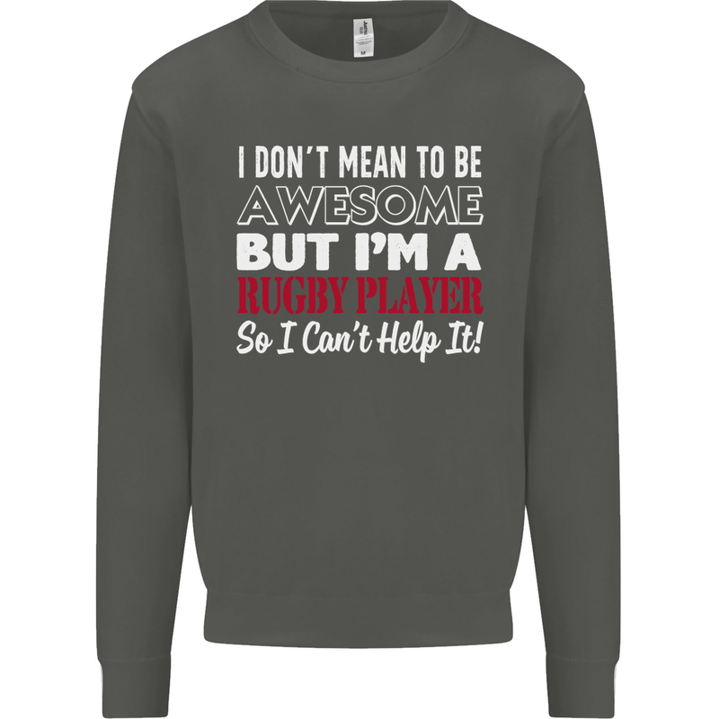 I Don't Mean to Be a Rugby Player Funny Kids Sweatshirt Jumper Storm Grey