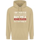 I Don't Mean to Be a Rugby Player Funny Mens 80% Cotton Hoodie Sand