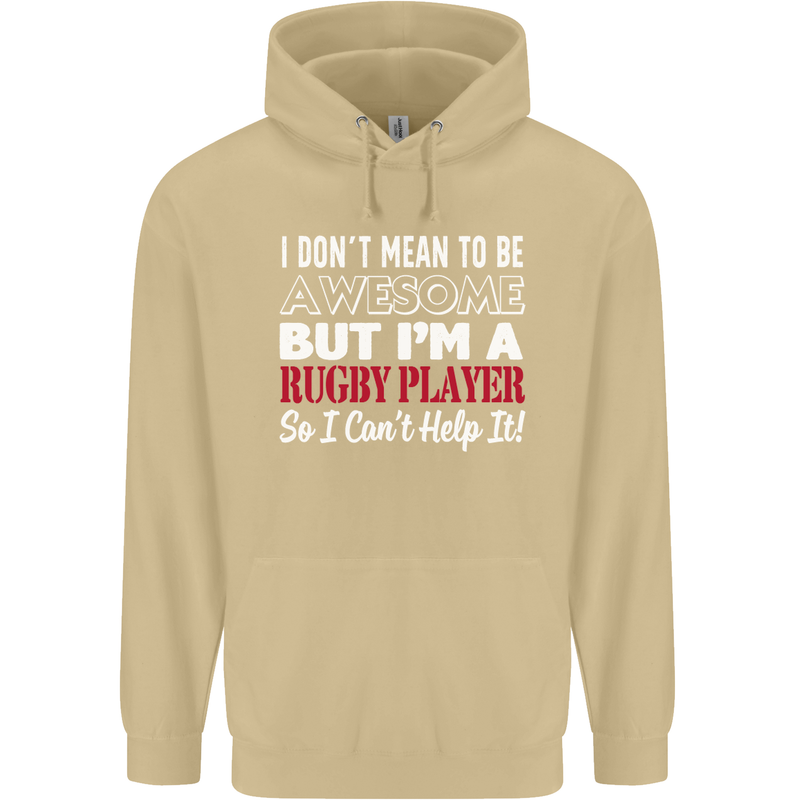 I Don't Mean to Be a Rugby Player Funny Mens 80% Cotton Hoodie Sand