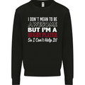 I Don't Mean to Be a Rugby Player Funny Mens Sweatshirt Jumper Black