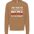 I Don't Mean to Be a Rugby Player Funny Mens Sweatshirt Jumper Caramel Latte